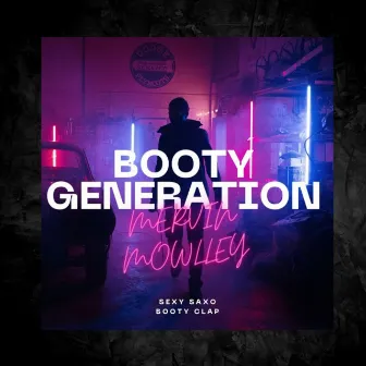 Booty Generation by Mervin Mowlley