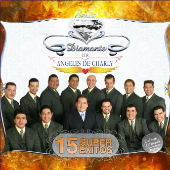 Serie Diamante - 15 Súper Exitos by Los Angeles De Charly