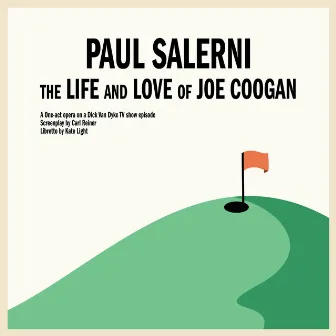 Paul Salerni: The Life and Love of Joe Coogan by Carl Reiner