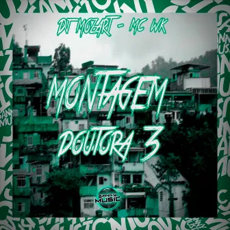 MONTAGEM DOUTORA 3 by DJ MOZART 1