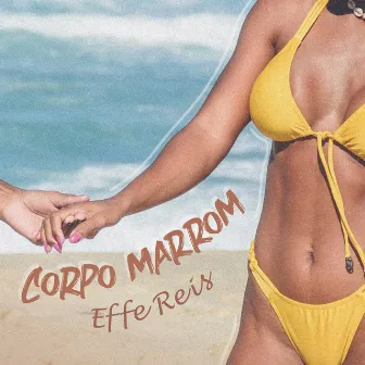 Corpo Marrom by Effe Reis