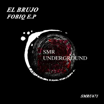 Fobiq E.P by El Brujo