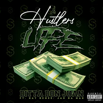 A Hustlers Life by Ditta Don Juan