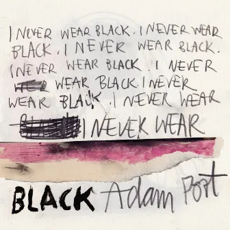 I Never Wear Black by Adam Port