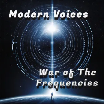 War Of The Frequencies by Modern Voices