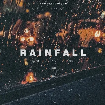 Rainfall by The InGlorious