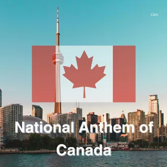 National Anthem of Canada by Unknown Artist