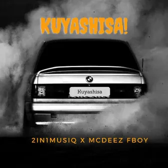 KUYASHISA! by 2in1musiq