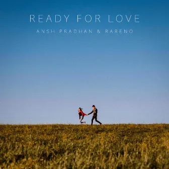 Ready For Love by Ansh Pradhan