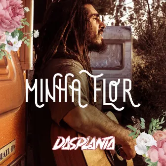 Minha Flor by Dasplanta