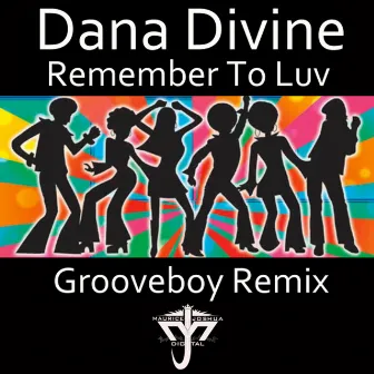 Remember to Luv by Dana Divine