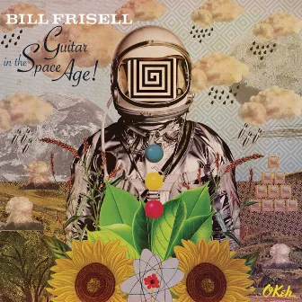 Guitar in the Space Age by Bill Frisell