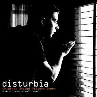 Disturbia (Original Motion Picture Score) by Geoff Zanelli