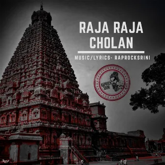 Raja Raja Cholan by Raprocksrini