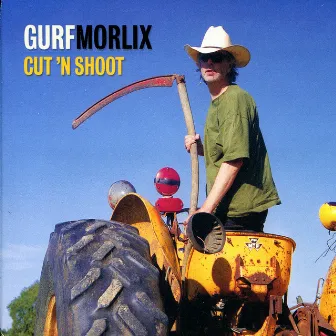 Cut 'N Shoot by Gurf Morlix