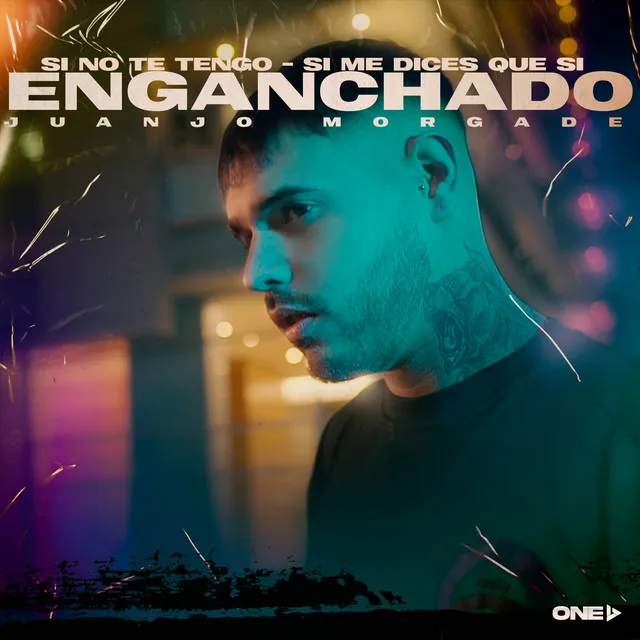 Enganchado - Si No Te Tengo / Si Me Dices Que Si