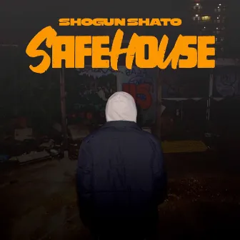 Safe House by Shogun Shato