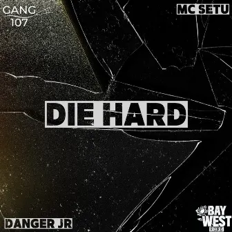 Die Hard by danger jr