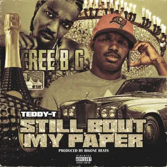 Still Bout My Paper (Free B.G.) by Teddy-T