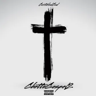 Ghetto Gospel 2 by CertifiedCed