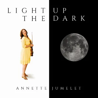 Light up the dark by Annette Jumelet