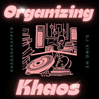 Organized Khaos (Season One Mixtape) by Khaosdarapper