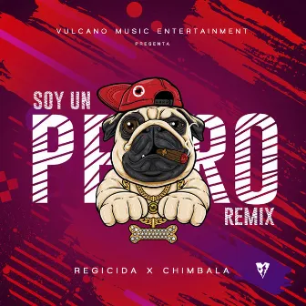 Soy Un Perro (Remix) by Regicida