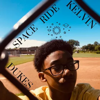 Space Ride by Kelvin Dukes