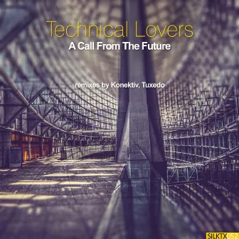 A Call From the Future (Remixes) by Technical Lovers