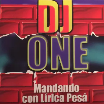 Mandando Con Lírica Pesá by Dj One