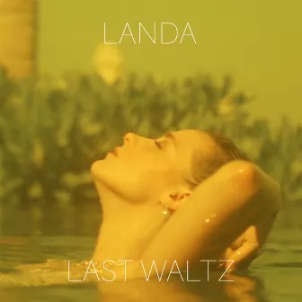 Last Waltz by LANDA