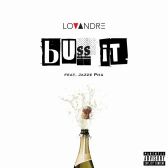 Buss It by Lovandre