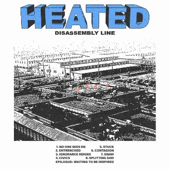 DISASSEMBLY LINE by Heated