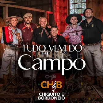 Tudo Vem do Campo by Chiquito & Bordoneio