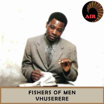 Vhuserere by Fishers of Men