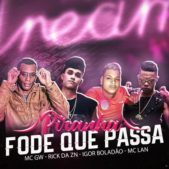 Piranha Fode Que Passa (feat. Mc Gw & MC Lan)