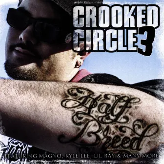 Crooked Circle 3 by Half Breed