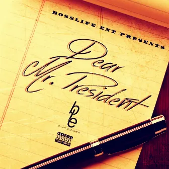 Dear Mr. President by Boretta Da General