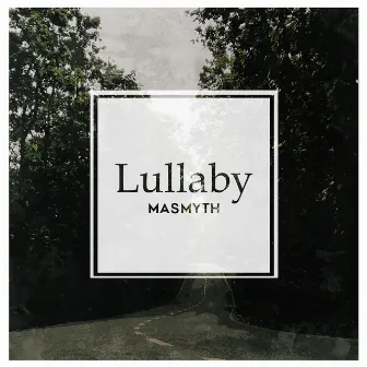 Lullaby by Masmyth