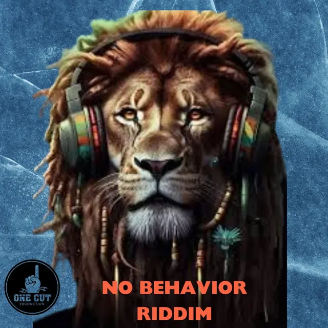 NO BEHAVIOR RIDDIM