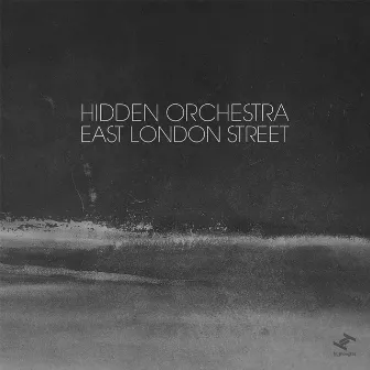 East London Street (Edit) by Hidden Orchestra