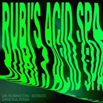 Extacid (Dave N.A. Remix) by Dr. Rubinstein