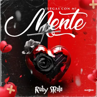 Juegas Con Mi Mente by Ruby Mala