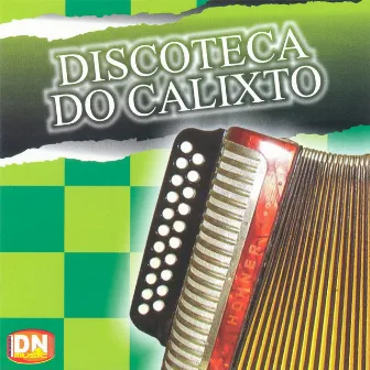 Discoteca do Calixto, Vol. 1 by Luizinho Calixto