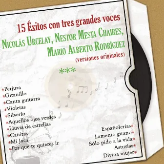 15 Éxitos Con Tres Grandes Voces (Versiones Originales) by Nestor Mesta Chaires