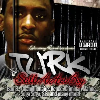 Still a Hot Boy by Turk