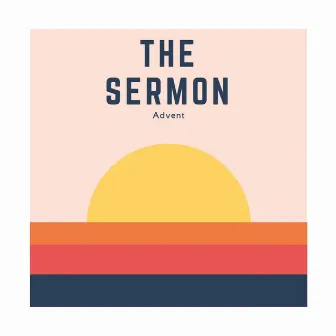 The Sermon by Advent