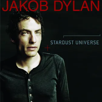 Stardust Universe by Jakob Dylan