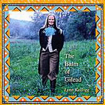 The Balm Of Gilead by Lynn Kellogg