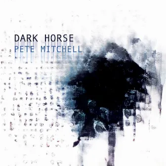 Dark Horse by Pete Mitchell